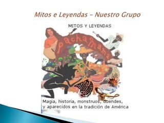             Mitos e Leyendas – Nuestro Grupo