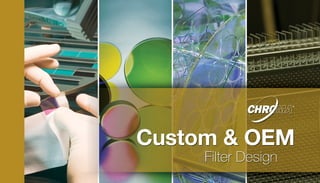 Custom & OEM
Filter Design
 