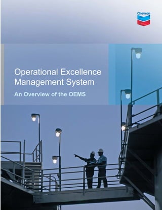 Operational Excellence 
Management System 
An Overview of the OEMS  