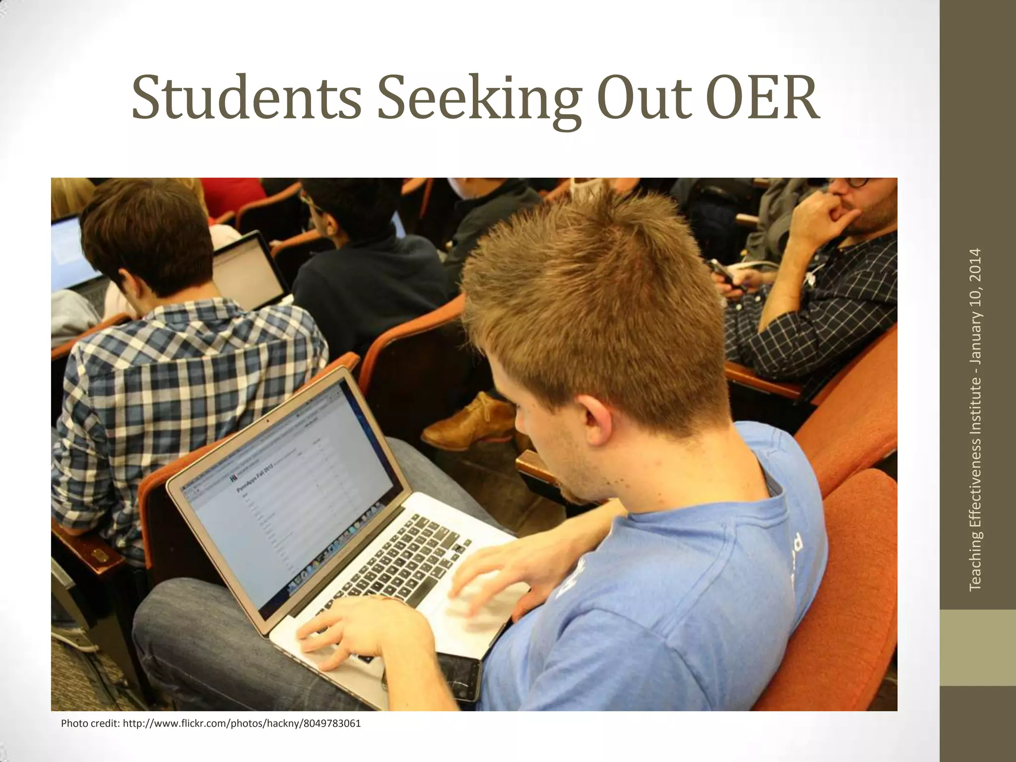 Teaching Effectiveness Institute - January 10, 2014

Students Seeking Out OER

Photo credit: http://www.flickr.com/photos/hackny/8049783061

 