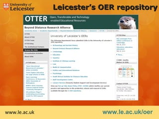 Leicester’s OER repository




www.le.ac.uk               www.le.ac.uk/oer
 