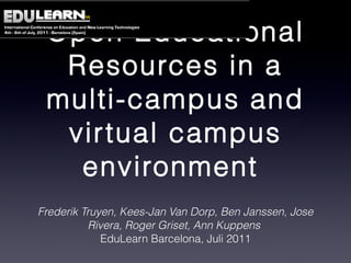 Open Educational Resources in a multi-campus and virtual campus environment  ,[object Object],[object Object]