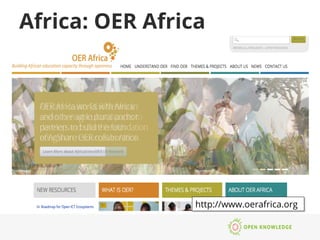 Africa: OER Africa
http://www.oerafrica.org
 