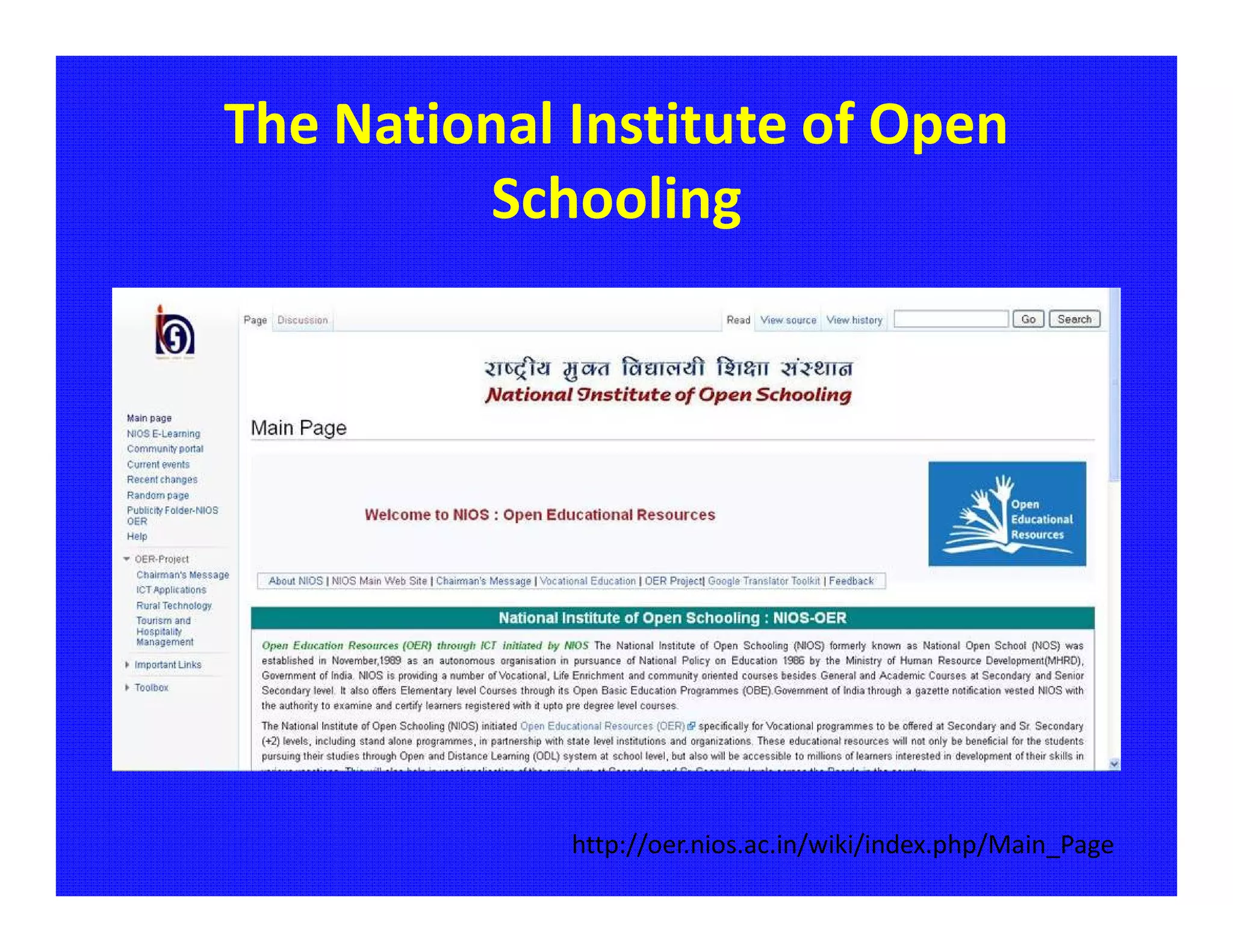 The National Institute of Open
         Schooling




             http://oer.nios.ac.in/wiki/index.php/Main_Page
 