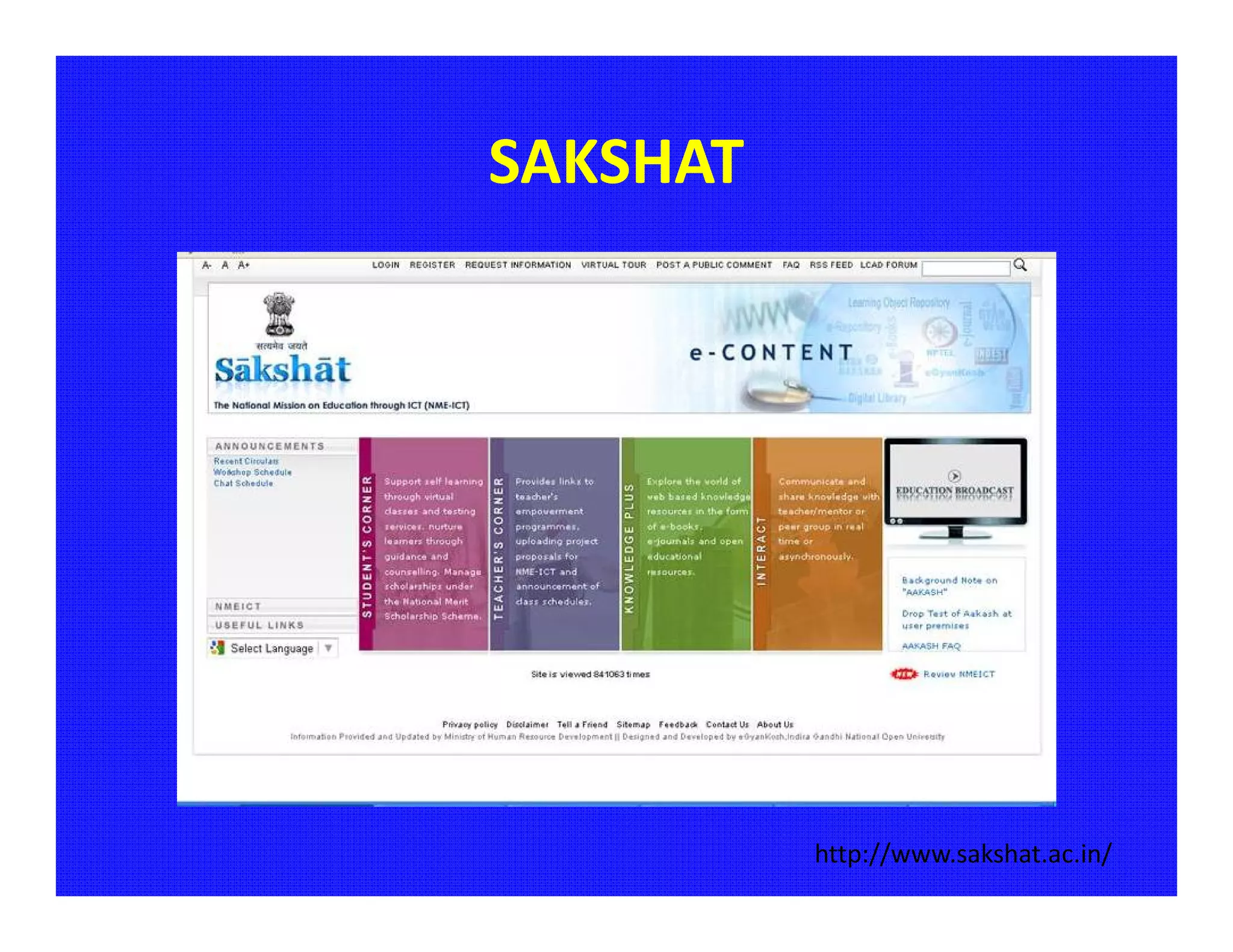 SAKSHAT




          http://www.sakshat.ac.in/
 