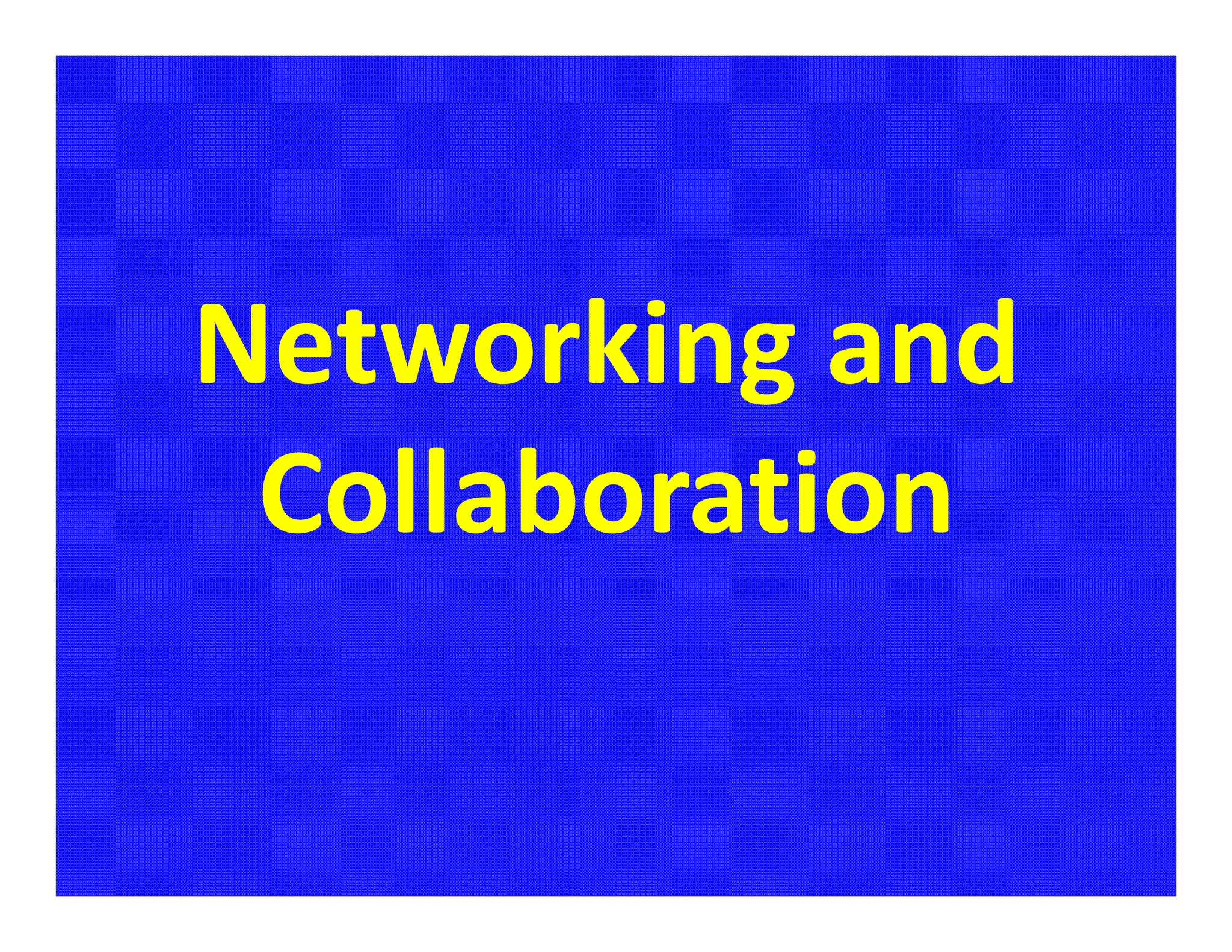 Networking and
 Collaboration
 