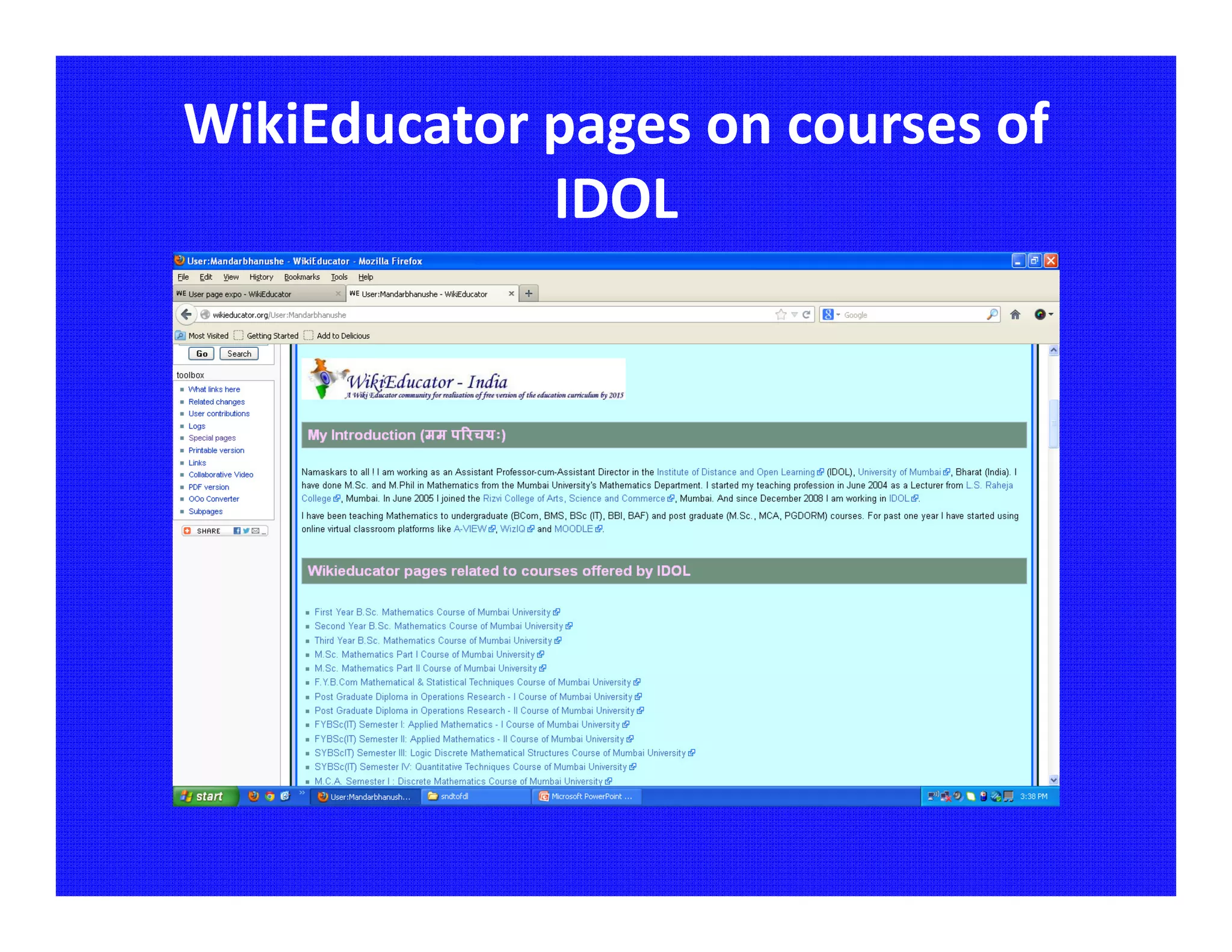 WikiEducator pages on courses of
             IDOL
 