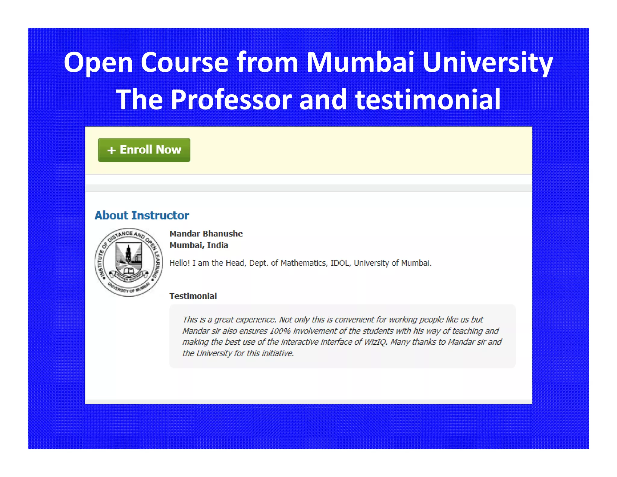 Open Course from Mumbai University
   The Professor and testimonial
 