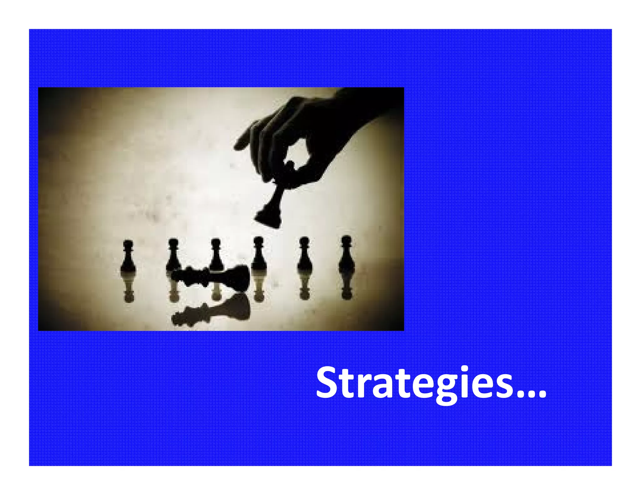 Strategies…
 