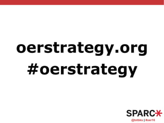 oerstrategy.org #OER16