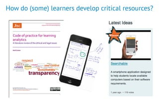 How do (some) learners develop critical resources?
 