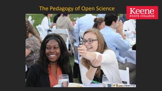 The Pedagogy of Open Science
 