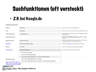 Suchfunktionen (oft versteckt)
•  Z.B. bei Google.de
 