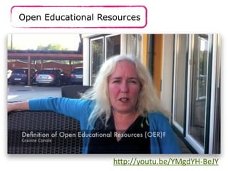 h.p://youtu.be/YMgdYH-BeJY
Open Educational Resources
 