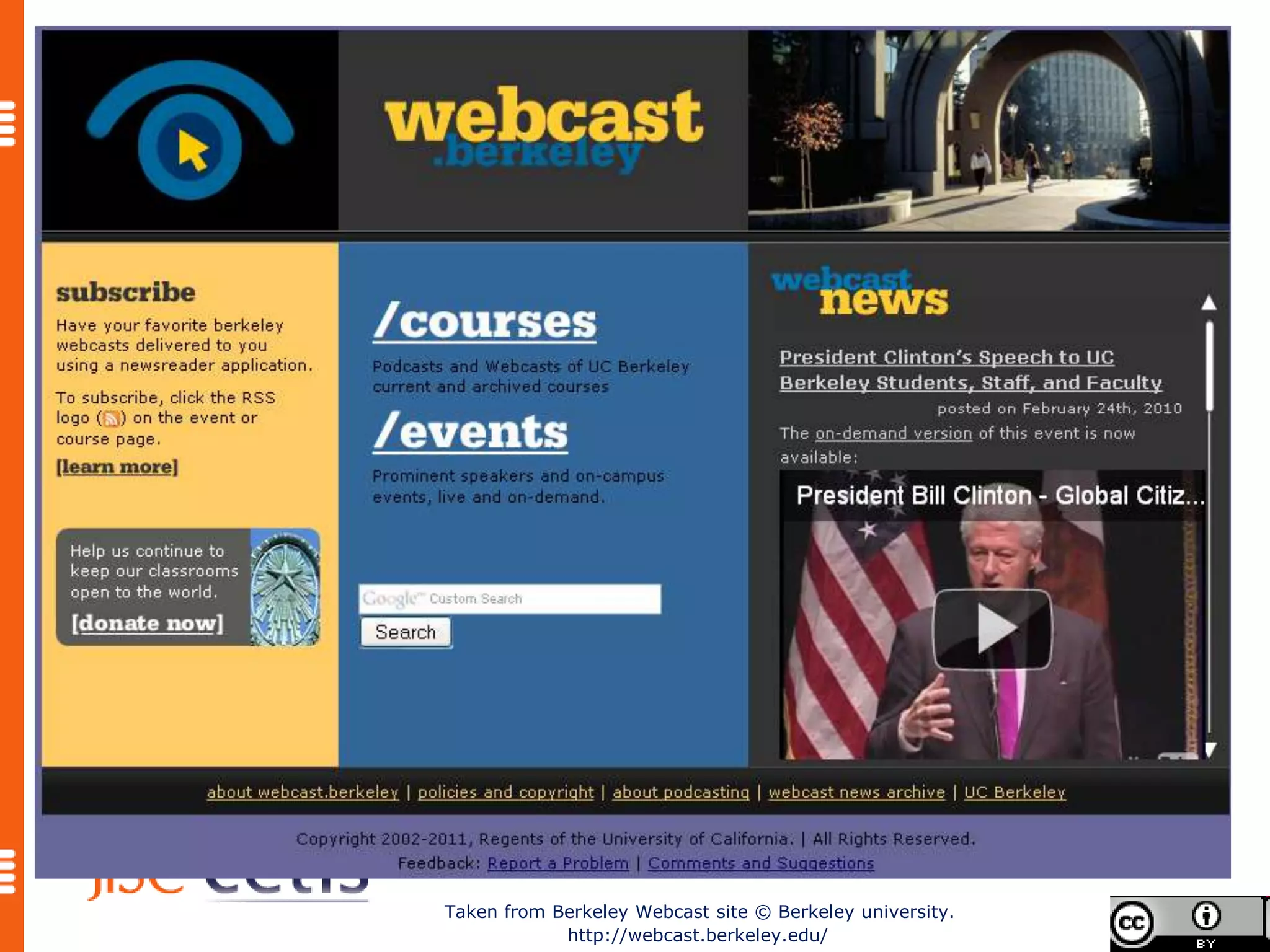 Taken from Berkeley Webcast site © Berkeley university.
            http://webcast.berkeley.edu/
 