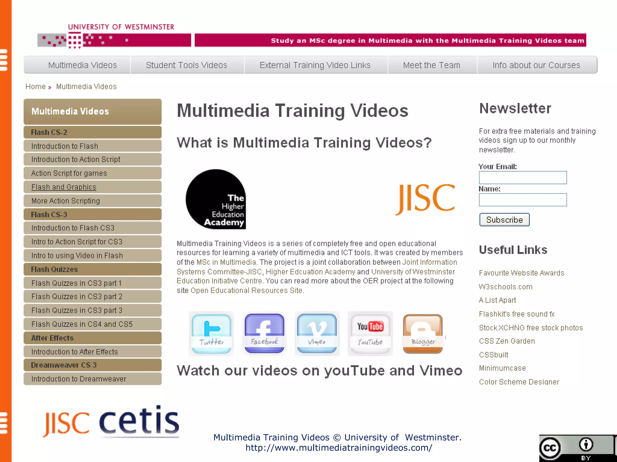 Multimedia Training Videos © University of Westminster.
       http://www.multimediatrainingvideos.com/
 