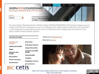 Taken from Johns Hopkins OCW site © Johns Hopkins University.
                   http://ocw.jhsph.edu/
 