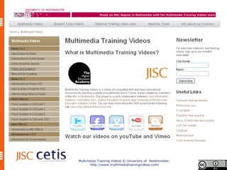 Multimedia Training Videos © University of Westminster.
       http://www.multimediatrainingvideos.com/
 