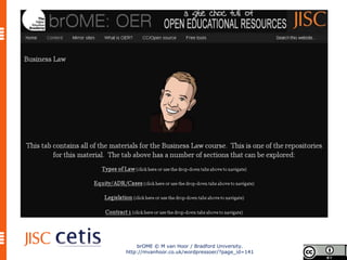 brOME © M van Hoor / Bradford University.
http://mvanhoor.co.uk/wordpressoer/?page_id=141
 