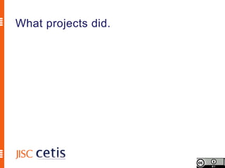 What projects did.
 