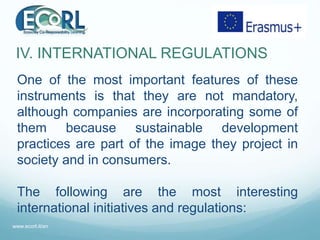 IV. INTERNATIONAL REGULATIONS
One of the most important features of these
instruments is that they are not mandatory,
alth...