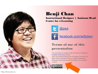 Benji Chan
                       Instructional Designer | Assistant Head
                       Centre for e-Learning

  ...