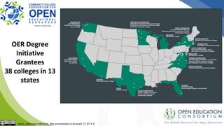 OER Degree
Initiative
Grantees
38 colleges in 13
states
 