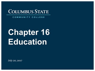 Chapter 16
Education
July 20, 2017
 