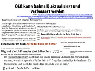 Sandra Schön & Martin Ebner
OER kann (schnell) aktualisiert und
verbessert werden
Quellen:	http://www.spiegel.de/schulspie...