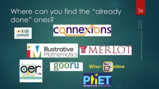 Where can you find the “already
done” ones?
26
 