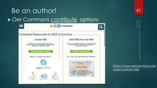 Be an author!
 Oer Commons contribute options
41
https://www.oercommons.org
/open-author-help
 