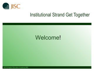 Institutional Strand Get Together 12 February 2010 Welcome ! 