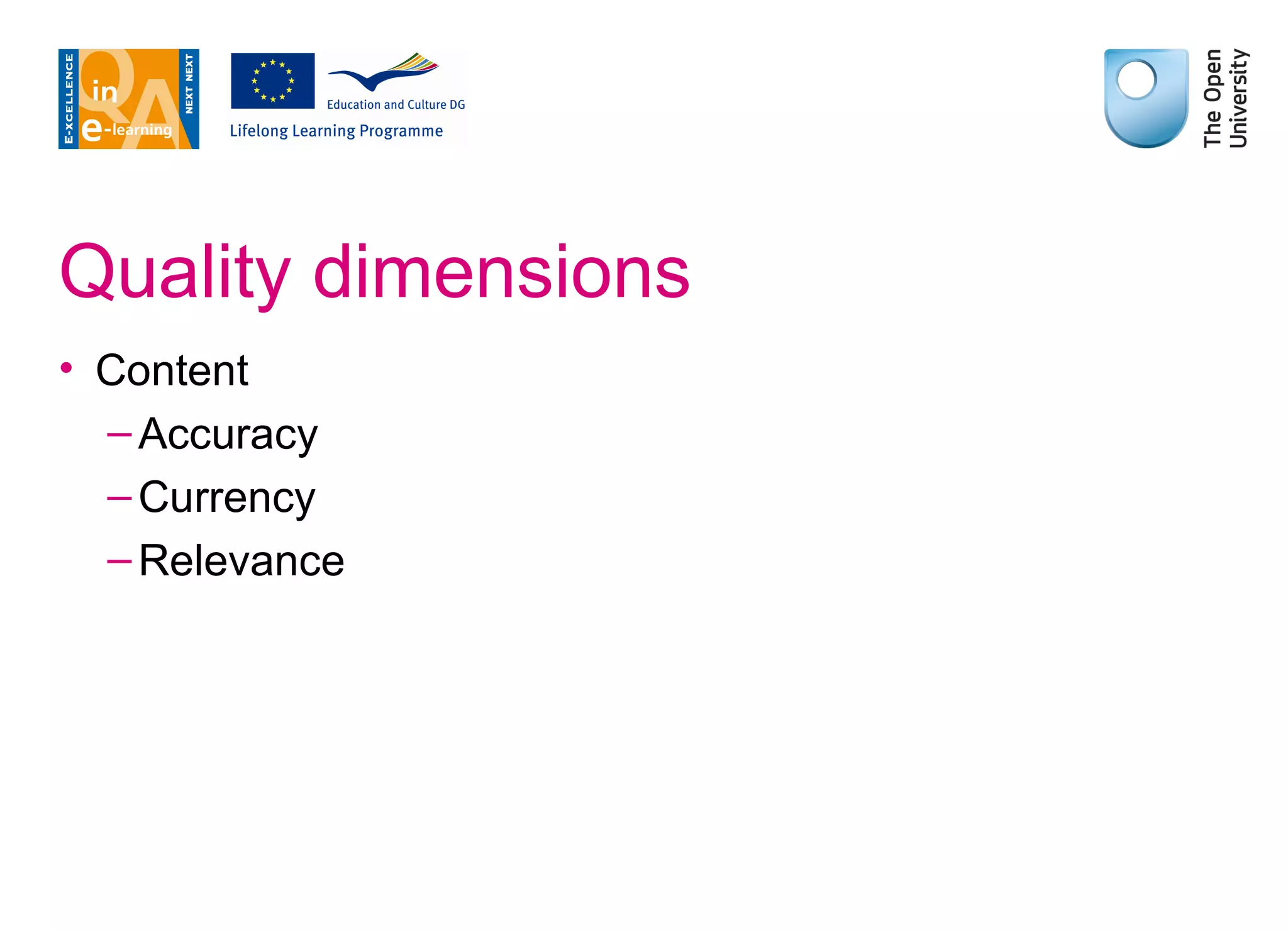Quality dimensions Content Accuracy Currency Relevance 