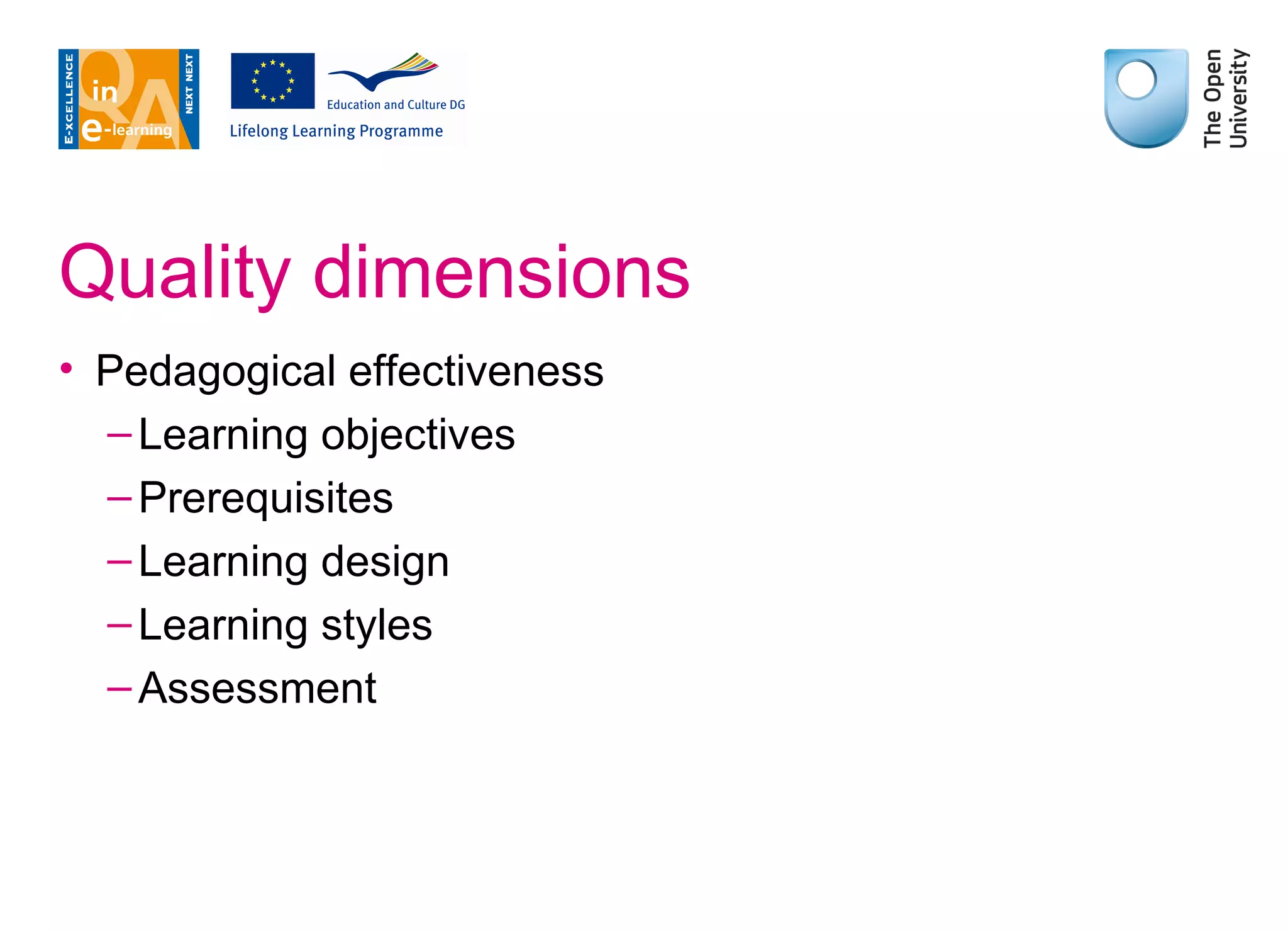 Quality dimensions Pedagogical effectiveness Learning objectives Prerequisites Learning design Learning styles Assessment 