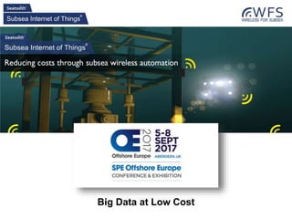 Big Data at Low Cost