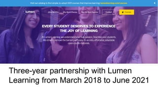 Three-year partnership with Lumen
Learning from March 2018 to June 2021
 