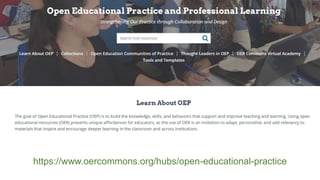https://www.oercommons.org/hubs/open-educational-practice
 