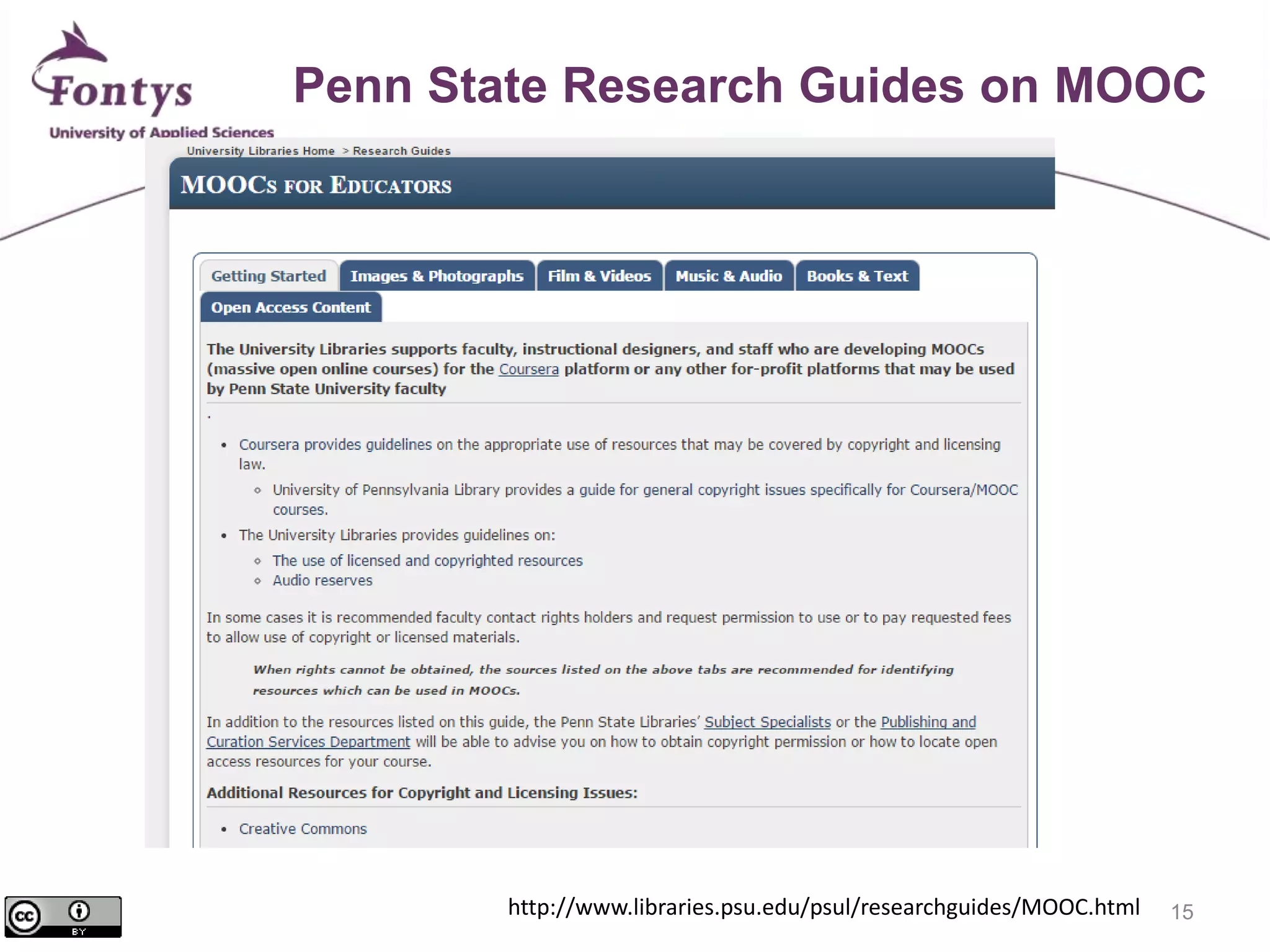 Penn State Research Guides on MOOC 
15 
http://www.libraries.psu.edu/psul/researchguides/MOOC.html 
 