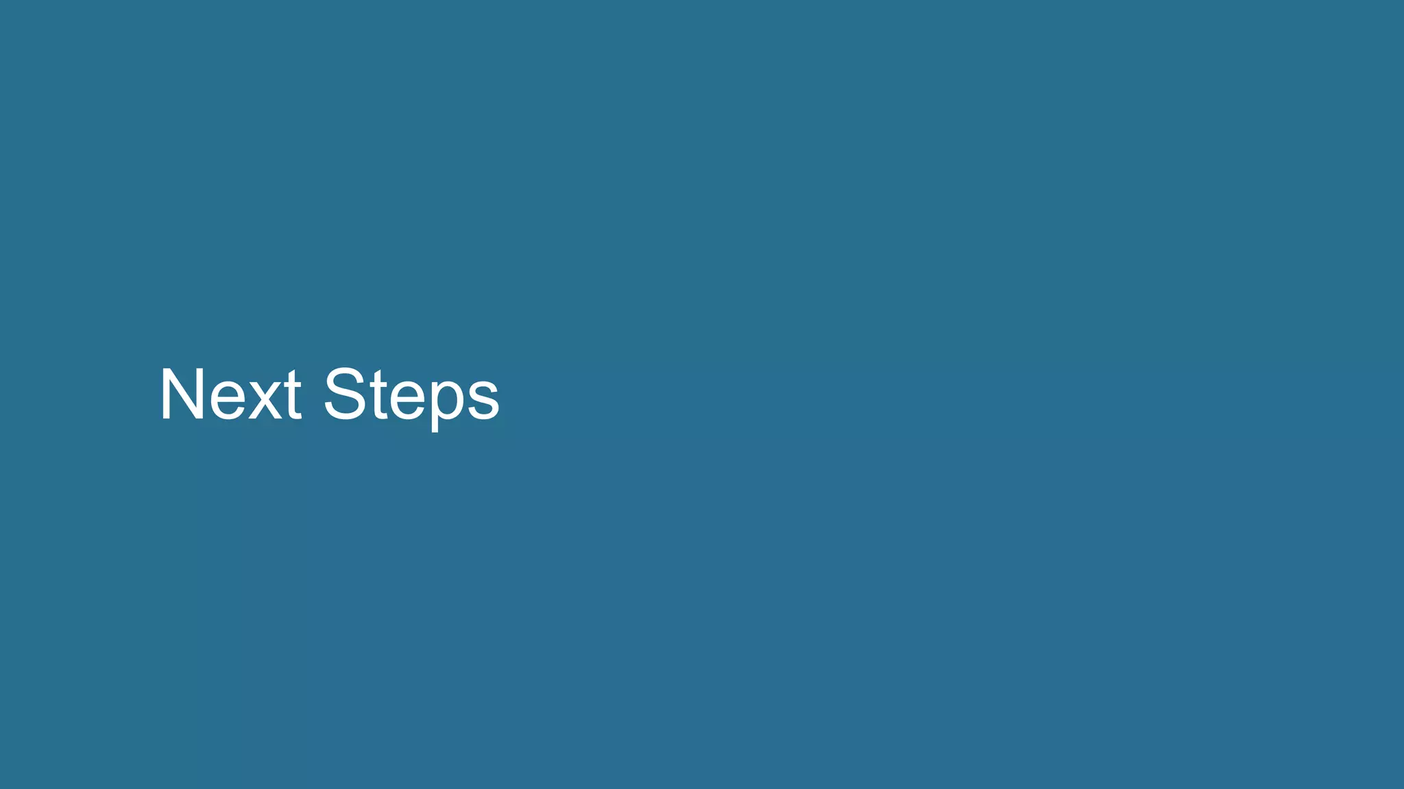Next Steps 
 
