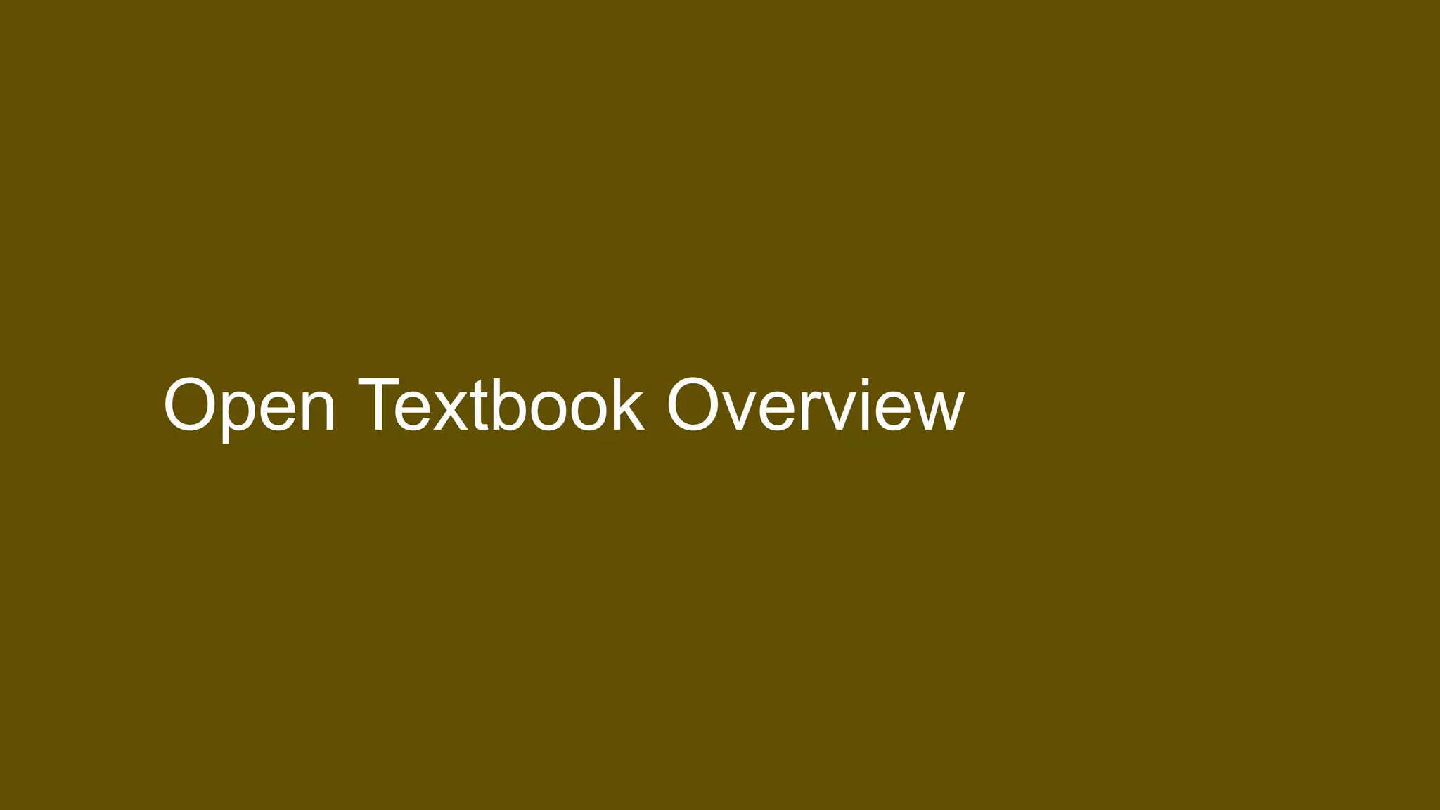Open Textbook Overview
 
