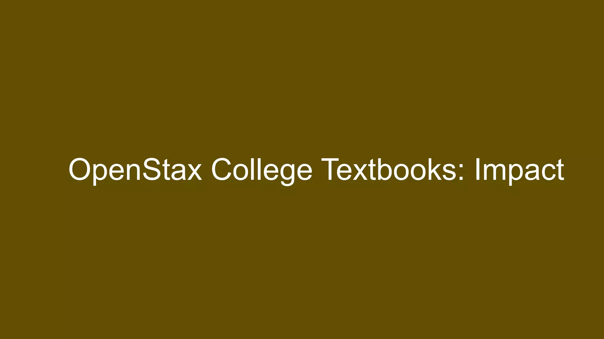 OpenStax College Textbooks: Impact
 