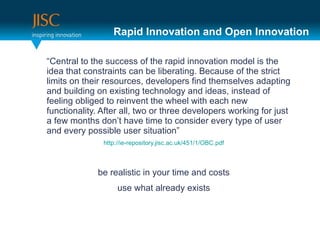 Rapid Innovation and Open Innovation <ul><li>“ Central to the success of the rapid innovation model is the idea that const...
