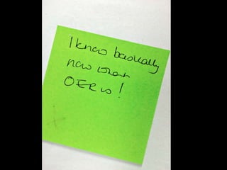 I know basically now what OER is!
 