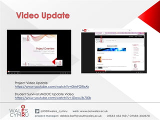 Project Video Update
https://www.youtube.com/watch?v=0IArFGRIsAk
Student Survival sMOOC Update Video
https://www.youtube.com/watch?v=JDowJ3s700k
 