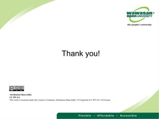 Thank you!
Attribution-ShareAlike
CC BY-SA
This work is licensed under the Creative Commons Attribution-ShareAlike 3.0 Unported (CC BY-SA 3.0) license.
 