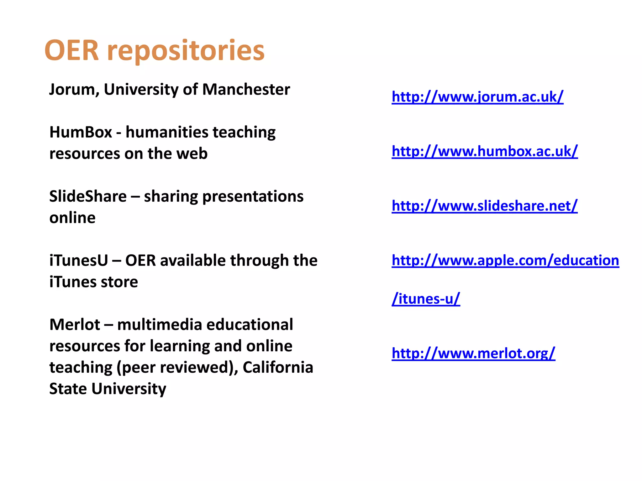 Enhance our understanding of how OER are used in various contextsShould we create or reuse?There is no point duplicating effort to create content that is already available and has been proven to work.Institutions can build on the existing open educational resources initiative (funded by HEFCE, managed by theJISC and the HEA) to achieve economies of scale and efficiencies. In addition they can pull in the best contentand openly available learning resources from around the world and adapt them for particular courses. Studentscan then access a richer, wider range of material to enhance their learning experiences wherever they arestudying, and leading experts can build a profile beyond their institution. There are also significantopportunities for partnership with private organisations to produce content that is interactive, responsive andpedagogically effective.Responsibility of the JISC, HEA and the Open University (as part of its national role) – suggested investment of£5 million per year for five years, awarded under broad direction from funding councils.Online Learning Taskforce report to HEFCE:‘Collaborate to compete’