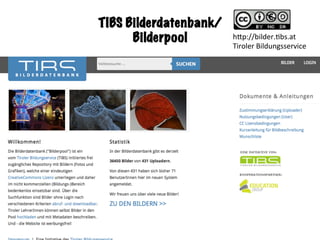 Sandra Schön & Martin Ebner
TIBS Bilderdatenbank/
Bilderpool hKp://bilder.;bs.at	
Tiroler	Bildungsservice	
 