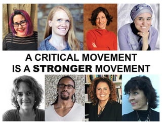 A CRITICAL MOVEMENT
IS A STRONGER MOVEMENT
 
