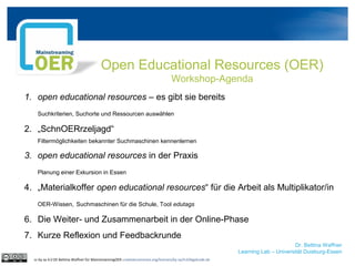 Open Educational Resources (OER) ffene Lehr- und Lernmaterialien suchen und austauschen Qualifizierungsworkshop Modul 2