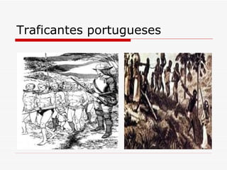 Traficantes portugueses 